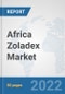Africa Zoladex Market: Prospects, Trends Analysis, Market Size and Forecasts up to 2027 - Product Thumbnail Image
