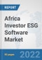 Africa Investor ESG Software Market: Prospects, Trends Analysis, Market Size and Forecasts up to 2027 - Product Thumbnail Image