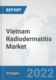 Vietnam Radiodermatitis Market: Prospects, Trends Analysis, Market Size and Forecasts up to 2027- Product Image