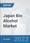 Japan Bio Alcohol Market: Prospects, Trends Analysis, Market Size and Forecasts up to 2027 - Product Thumbnail Image