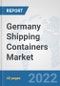 Germany Shipping Containers Market: Prospects, Trends Analysis, Market Size and Forecasts up to 2027 - Product Thumbnail Image
