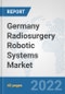 Germany Radiosurgery Robotic Systems Market: Prospects, Trends Analysis, Market Size and Forecasts up to 2027 - Product Thumbnail Image