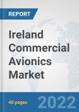 Ireland Commercial Avionics Market: Prospects, Trends Analysis, Market Size and Forecasts up to 2027- Product Image
