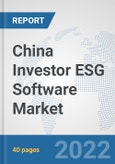 China Investor ESG Software Market: Prospects, Trends Analysis, Market Size and Forecasts up to 2027- Product Image