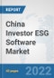 China Investor ESG Software Market: Prospects, Trends Analysis, Market Size and Forecasts up to 2027 - Product Image