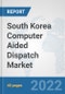 South Korea Computer Aided Dispatch Market: Prospects, Trends Analysis, Market Size and Forecasts up to 2027 - Product Thumbnail Image