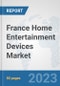 France Home Entertainment Devices Market: Prospects, Trends Analysis, Market Size and Forecasts up to 2027 - Product Image