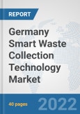 Germany Smart Waste Collection Technology Market: Prospects, Trends Analysis, Market Size and Forecasts up to 2027- Product Image