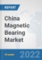 China Magnetic Bearing Market: Prospects, Trends Analysis, Market Size and Forecasts up to 2027 - Product Thumbnail Image