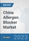 China Allergen Blocker Market: Prospects, Trends Analysis, Market Size and Forecasts up to 2030 - Product Thumbnail Image