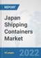 Japan Shipping Containers Market: Prospects, Trends Analysis, Market Size and Forecasts up to 2027 - Product Thumbnail Image