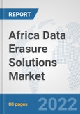 Africa Data Erasure Solutions Market: Prospects, Trends Analysis, Market Size and Forecasts up to 2027- Product Image