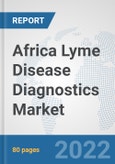 Africa Lyme Disease Diagnostics Market: Prospects, Trends Analysis, Market Size and Forecasts up to 2027- Product Image