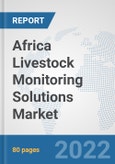 Africa Livestock Monitoring Solutions Market: Prospects, Trends Analysis, Market Size and Forecasts up to 2027- Product Image