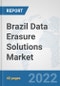 Brazil Data Erasure Solutions Market: Prospects, Trends Analysis, Market Size and Forecasts up to 2027 - Product Image