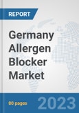 Germany Allergen Blocker Market: Prospects, Trends Analysis, Market Size and Forecasts up to 2030- Product Image