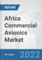 Africa Commercial Avionics Market: Prospects, Trends Analysis, Market Size and Forecasts up to 2027 - Product Thumbnail Image