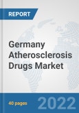 Germany Atherosclerosis Drugs Market: Prospects, Trends Analysis, Market Size and Forecasts up to 2027- Product Image