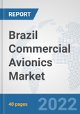 Brazil Commercial Avionics Market: Prospects, Trends Analysis, Market Size and Forecasts up to 2027- Product Image