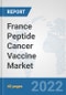 France Peptide Cancer Vaccine Market: Prospects, Trends Analysis, Market Size and Forecasts up to 2027 - Product Thumbnail Image