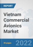 Vietnam Commercial Avionics Market: Prospects, Trends Analysis, Market Size and Forecasts up to 2027- Product Image