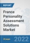 France Personality Assessment Solutions Market: Prospects, Trends Analysis, Market Size and Forecasts up to 2027 - Product Thumbnail Image