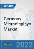 Germany Microdisplays Market: Prospects, Trends Analysis, Market Size and Forecasts up to 2027- Product Image