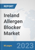 Ireland Allergen Blocker Market: Prospects, Trends Analysis, Market Size and Forecasts up to 2027- Product Image