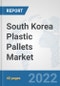 South Korea Plastic Pallets Market: Prospects, Trends Analysis, Market Size and Forecasts up to 2027 - Product Thumbnail Image