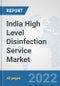 India High Level Disinfection Service Market: Prospects, Trends Analysis, Market Size and Forecasts up to 2027 - Product Thumbnail Image