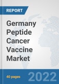 Germany Peptide Cancer Vaccine Market: Prospects, Trends Analysis, Market Size and Forecasts up to 2027- Product Image