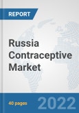 Russia Contraceptive Market: Prospects, Trends Analysis, Market Size and Forecasts up to 2027- Product Image