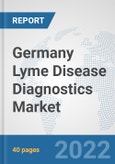 Germany Lyme Disease Diagnostics Market: Prospects, Trends Analysis, Market Size and Forecasts up to 2027- Product Image