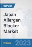 Japan Allergen Blocker Market: Prospects, Trends Analysis, Market Size and Forecasts up to 2030- Product Image