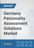 Germany Personality Assessment Solutions Market: Prospects, Trends Analysis, Market Size and Forecasts up to 2027- Product Image