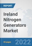 Ireland Nitrogen Generators Market: Prospects, Trends Analysis, Market Size and Forecasts up to 2027- Product Image