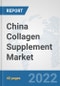 China Collagen Supplement Market: Prospects, Trends Analysis, Market Size and Forecasts up to 2027 - Product Thumbnail Image