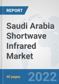 Saudi Arabia Shortwave Infrared (SWIR) Market: Prospects, Trends Analysis, Market Size and Forecasts up to 2027- Product Image