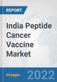 India Peptide Cancer Vaccine Market: Prospects, Trends Analysis, Market Size and Forecasts up to 2027- Product Image