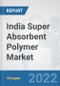 India Super Absorbent Polymer Market: Prospects, Trends Analysis, Market Size and Forecasts up to 2027 - Product Image