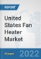 United States Fan Heater Market: Prospects, Trends Analysis, Market Size and Forecasts up to 2027 - Product Thumbnail Image