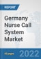 Germany Nurse Call System Market: Prospects, Trends Analysis, Market Size and Forecasts up to 2027 - Product Thumbnail Image