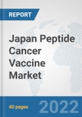 Japan Peptide Cancer Vaccine Market: Prospects, Trends Analysis, Market Size and Forecasts up to 2027- Product Image