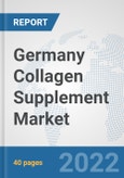Germany Collagen Supplement Market: Prospects, Trends Analysis, Market Size and Forecasts up to 2027- Product Image