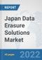 Japan Data Erasure Solutions Market: Prospects, Trends Analysis, Market Size and Forecasts up to 2027 - Product Image