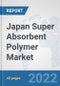Japan Super Absorbent Polymer Market: Prospects, Trends Analysis, Market Size and Forecasts up to 2027 - Product Image