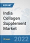 India Collagen Supplement Market: Prospects, Trends Analysis, Market Size and Forecasts up to 2027 - Product Thumbnail Image