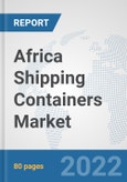 Africa Shipping Containers Market: Prospects, Trends Analysis, Market Size and Forecasts up to 2027- Product Image