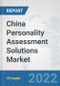 China Personality Assessment Solutions Market: Prospects, Trends Analysis, Market Size and Forecasts up to 2027 - Product Thumbnail Image