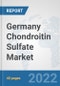 Germany Chondroitin Sulfate Market: Prospects, Trends Analysis, Market Size and Forecasts up to 2027 - Product Image